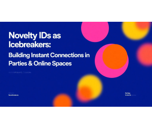Novelty IDs as Icebreakers: Building Instant Connections in Parties & Online Spaces