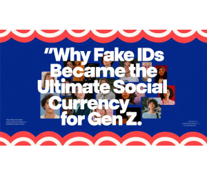 Why Fake IDs Became the Ultimate Social Currency for Gen Z