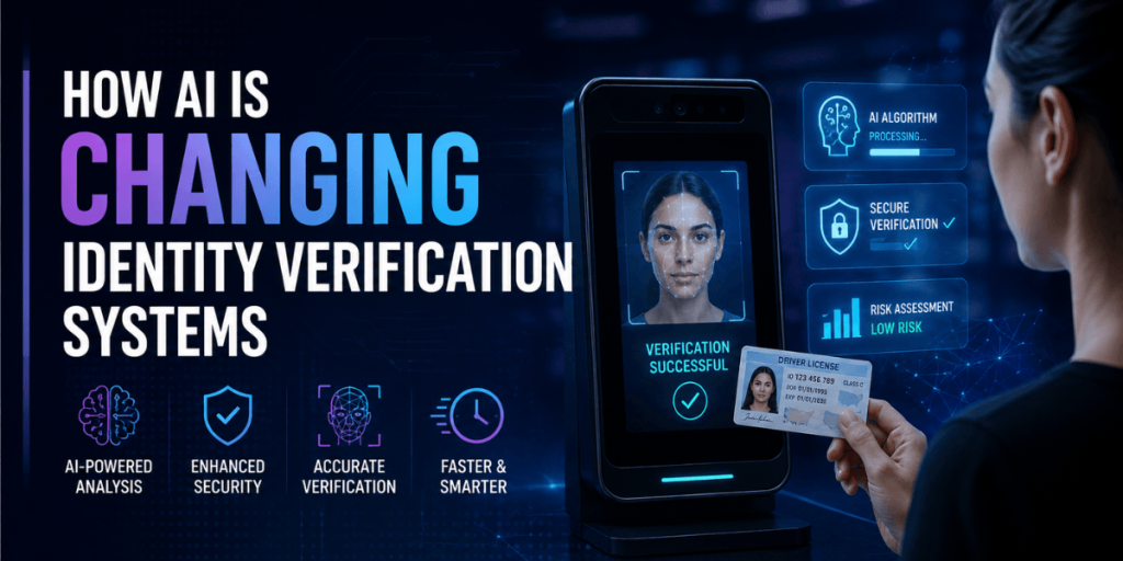 How AI is Changing Identity Verification Systems